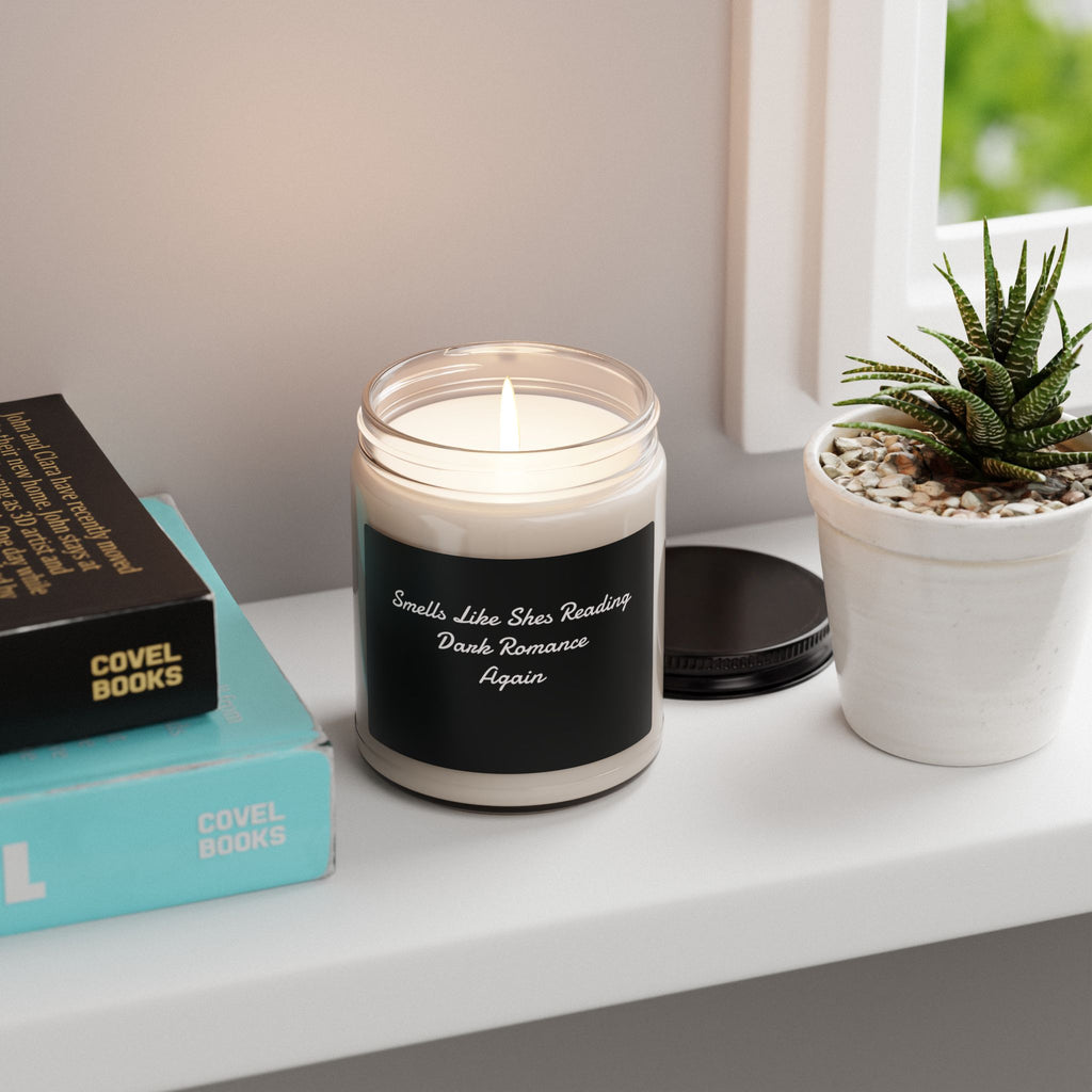 Smells Like She’s Reading Dark Romance Again Candle | Scented Soy 9oz