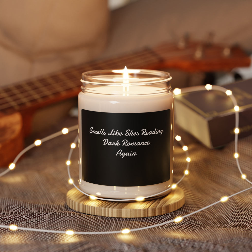 Smells Like She’s Reading Dark Romance Again Candle | Scented Soy 9oz