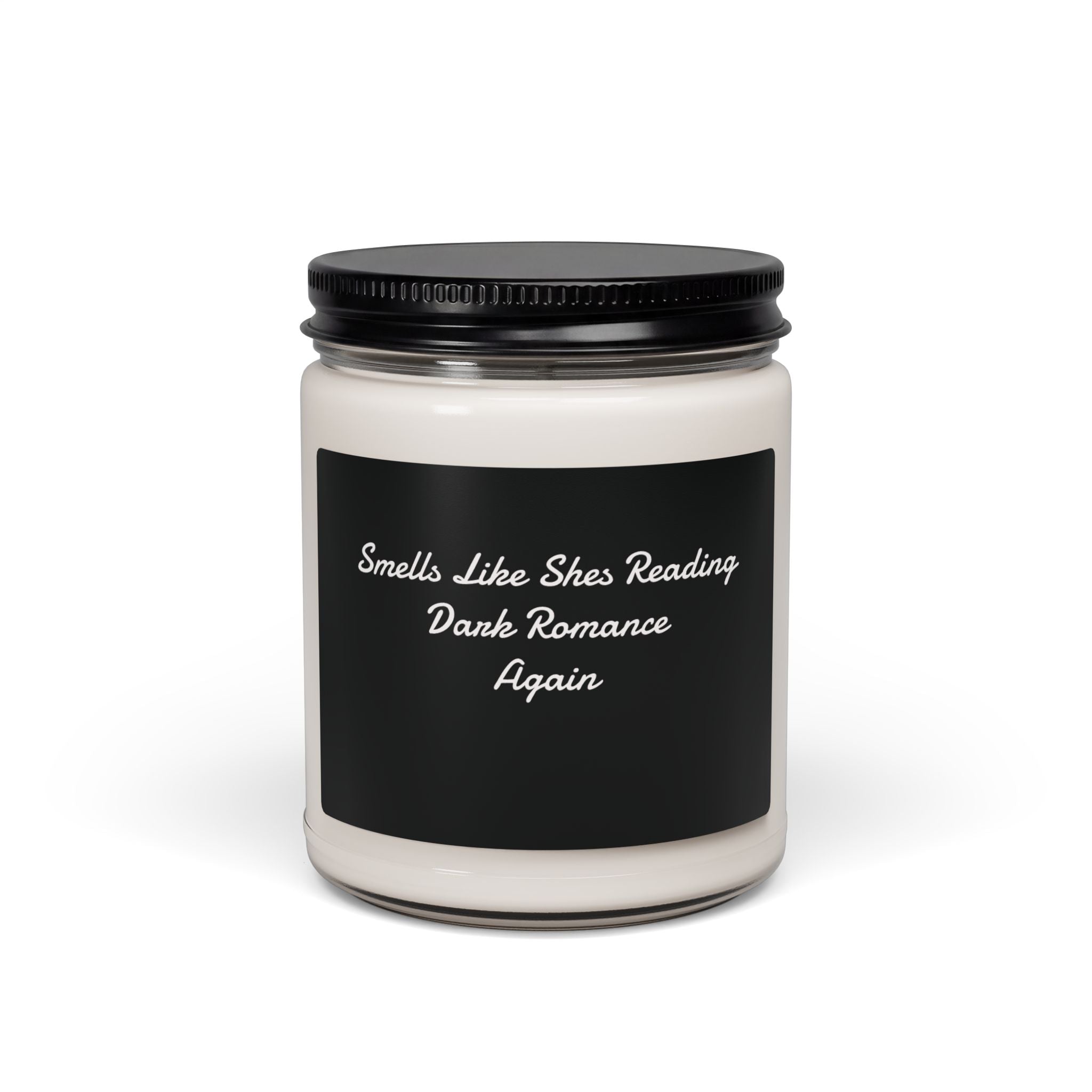Smells Like She’s Reading Dark Romance Again Candle | Scented Soy 9oz